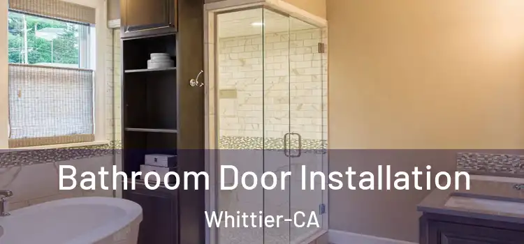  Bathroom Door Installation Whittier-CA